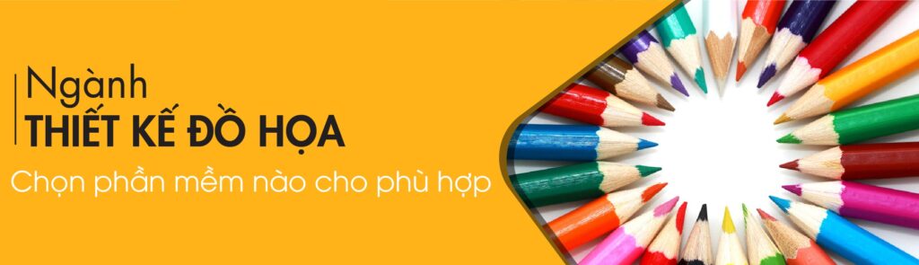 Học thiết kế đồ họa nên sử dụng phần mềm nào tốt Thiết Kế Đồ Họa Sử Dụng Phần Mềm Nào Phù Hợp