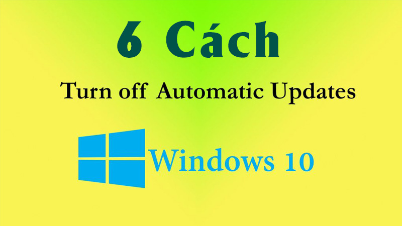 Tổng Hợp 6 Cách Tắt Update Windows 10