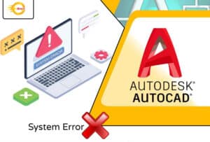 Tổng Hợp Lỗi Autocad Và Cách Khắc Phục