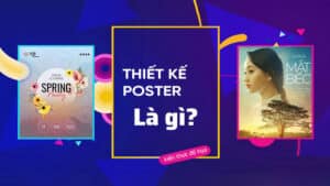 Poster Là Gì? 9 Mẹo Thiết Kế Poster Đẹp, Nhanh Chóng