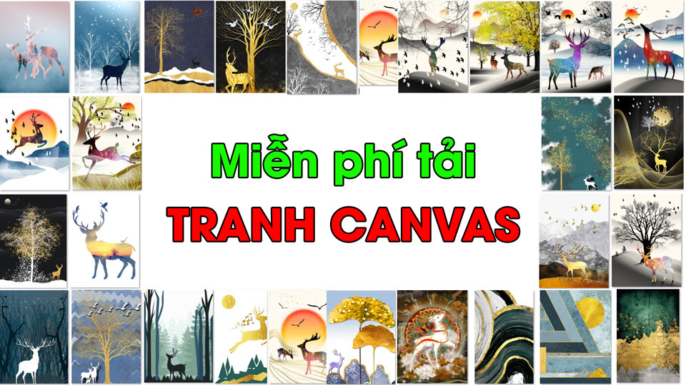 Miễn Phí Tải 999 Tranh Canvas Các Loại Siêu Đẹp